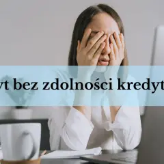 Jak dostać kredyt na mieszkanie bez zdolności kredytowej - sprawdzone sposoby
