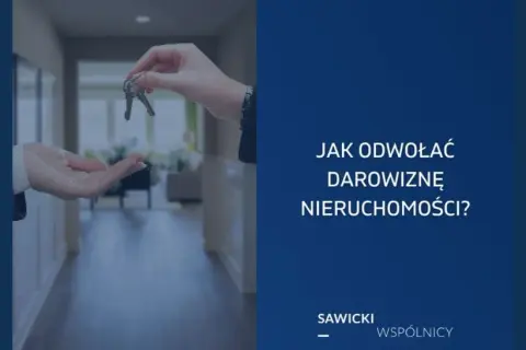 Odwołanie darowizny mieszkania: kiedy i jak to zrobić?