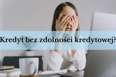 Jak dostać kredyt na mieszkanie bez zdolności kredytowej - sprawdzone sposoby